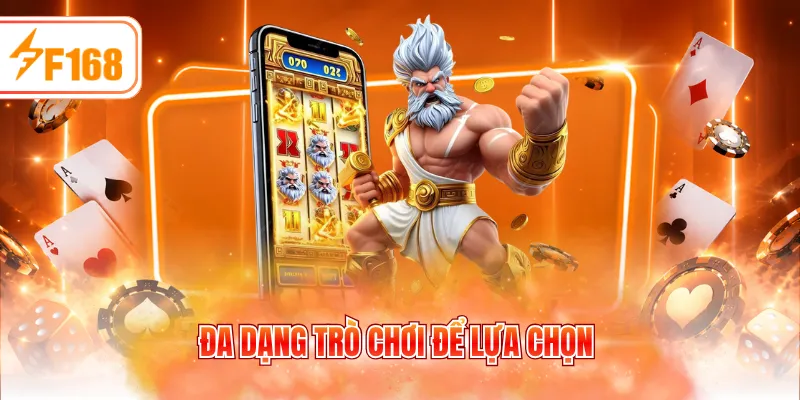 Đa dạng trò chơi để lựa chọn