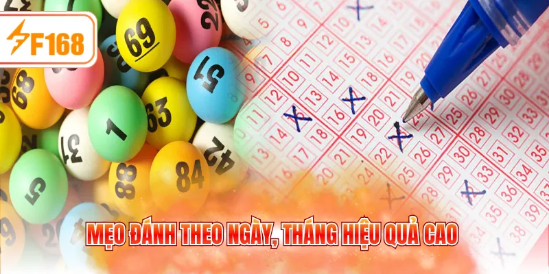 Mẹo đánh theo ngày, tháng hiệu quả cao